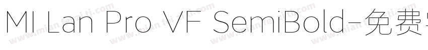 MI Lan Pro VF SemiBold字体转换
